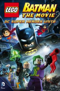 Lego Batman: The Movie - DC Super Heroes Unite (2013)