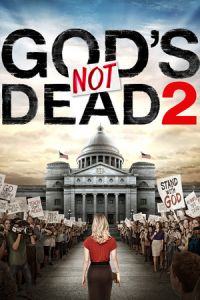 God’s Not Dead 2 (2016)