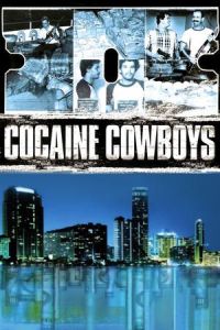 Cocaine Cowboys (2006)