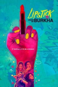 Lipstick Under My Burkha (2016)