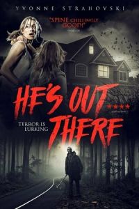 He's Out There (2018)