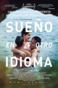 I Dream in Another Language (Sueno en otro idioma) (2017)