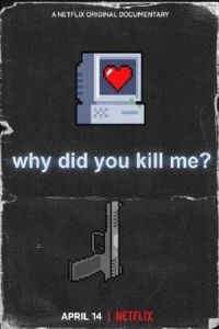 Why Did You Kill Me? (2021)