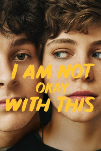 I Am Not Okay with This – Season 1 Episode 4 (2020)