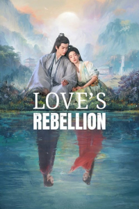 Love’s Rebellion aka Reborn for Love (2024)