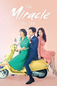 Miracle That We Met – Season 1 Episode 6 (2018)